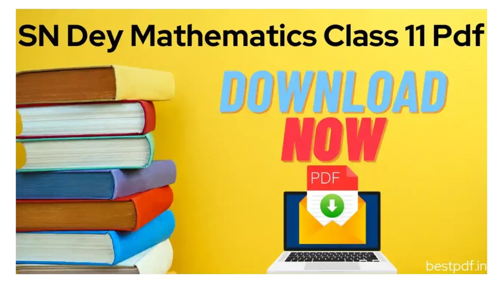 SN Dey Mathematics Class 11 Pdf Free Download